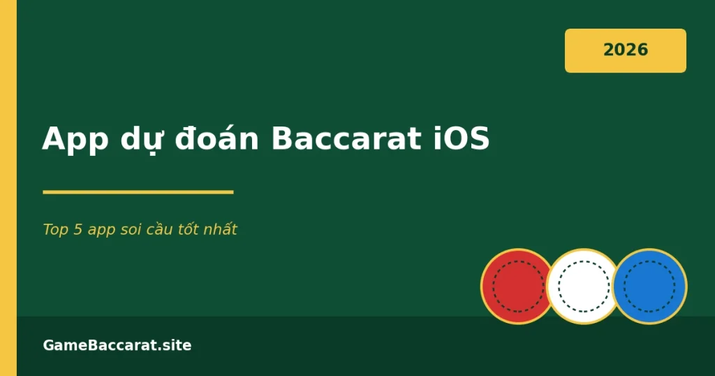 App dự đoán Baccarat iOS: Top 5 app soi cầu tốt nhất 2026 1 App dự đoán Baccarat iOS - Top 5 app soi cầu tốt nhất 2026