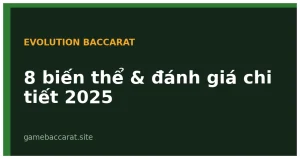 Evolution Baccarat tất cả biến thể 2025