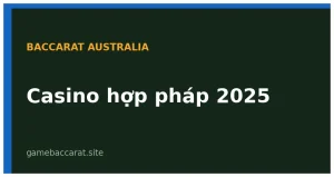 Baccarat Australia casino hợp pháp