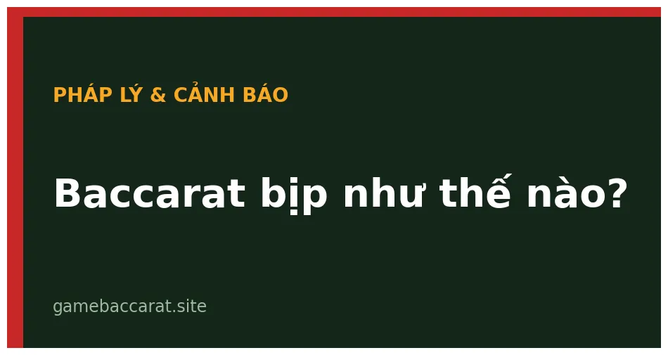 Baccarat bịp như thế nào
