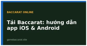 Tải Baccarat app nhà cái